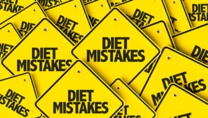 Dietary mistakes you could be making
